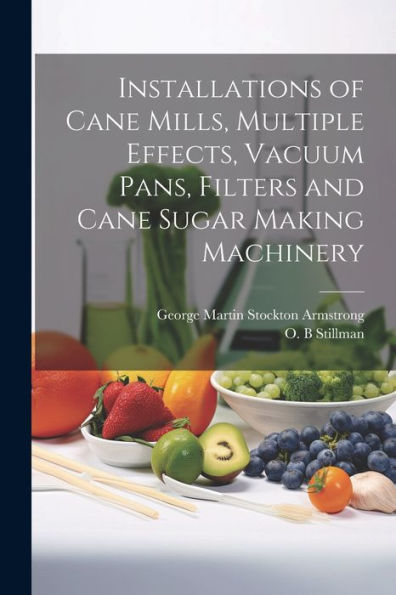 Installations Of Cane Mills, Multiple Effects, Vacuum Pans, Filters And Cane Sugar Making Machinery