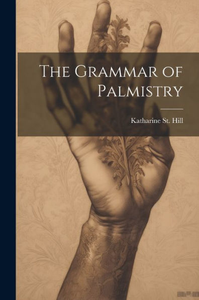 The Grammar Of Palmistry