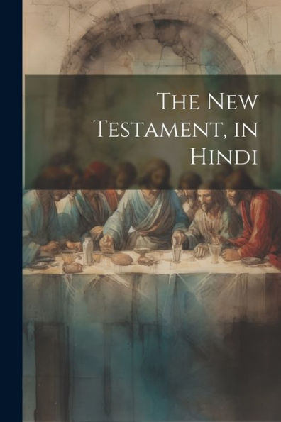 The New Testament, In Hindi (Hindi Edition)