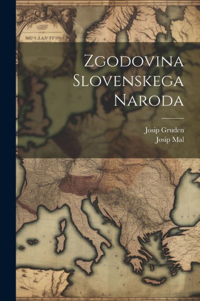 Zgodovina Slovenskega Naroda (Slovene Edition)