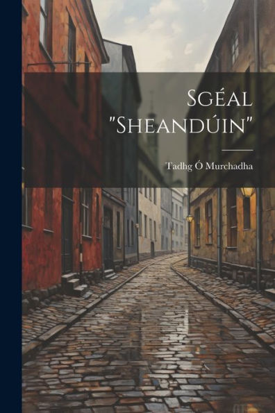 Sgéal "Sheandúin"