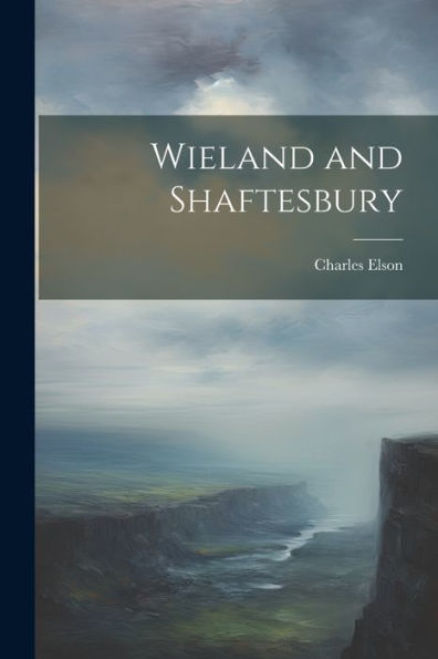 Wieland And Shaftesbury