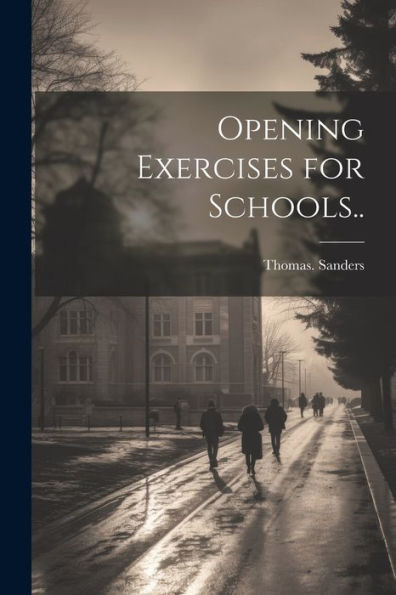 Opening Exercises For Schools..