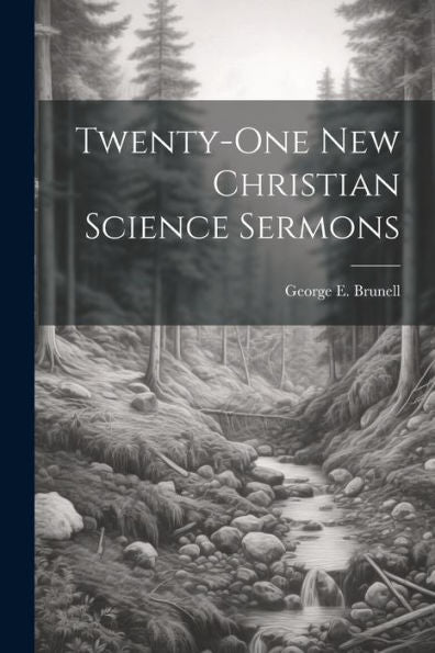 Twenty-One New Christian Science Sermons