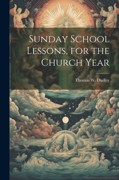Sunday School Lessons, For The Church Year