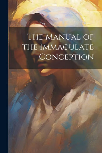 The Manual Of The Immaculate Conception