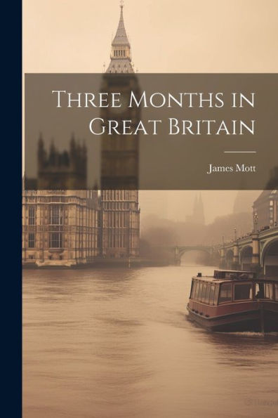 Three Months In Great Britain
