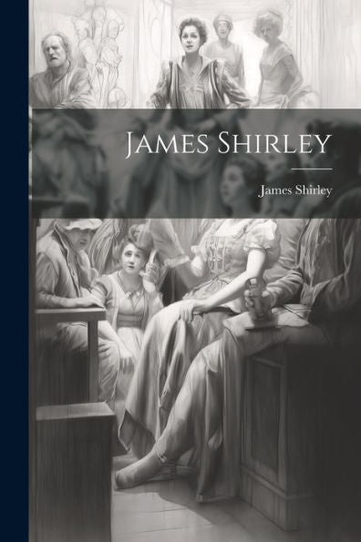 James Shirley - 9781021821836