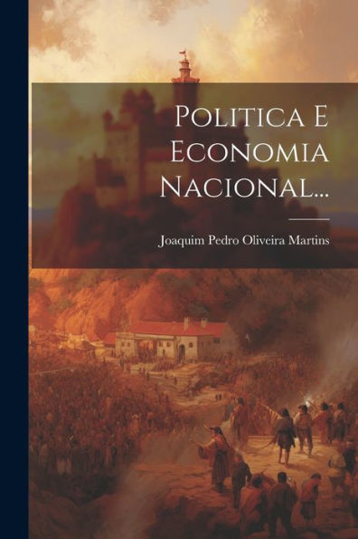 Politica E Economia Nacional... (Portuguese Edition)