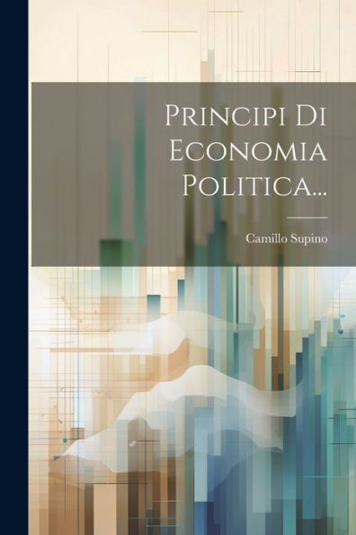 Principi Di Economia Politica... (Italian Edition)