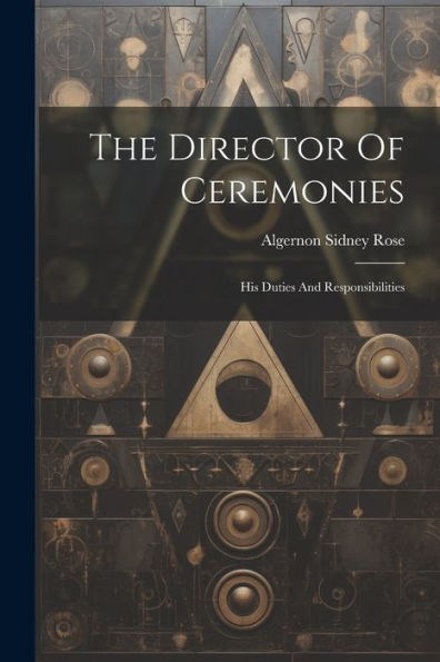 The Director Of Ceremonies: His Duties And Responsibilities