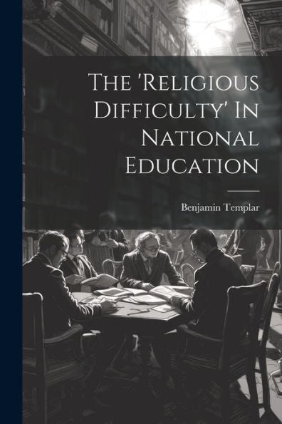 The 'Religious Difficulty' In National Education