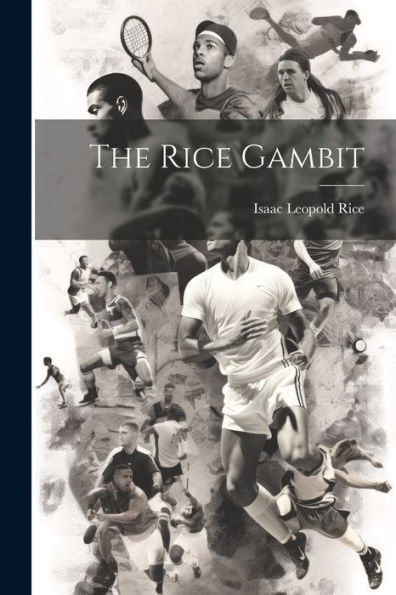 The Rice Gambit