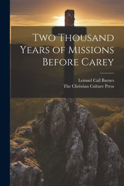 Two Thousand Years Of Missions Before Carey - 9781021896865
