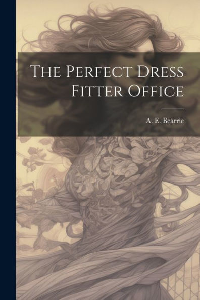 The Perfect Dress Fitter Office - 9781021896902