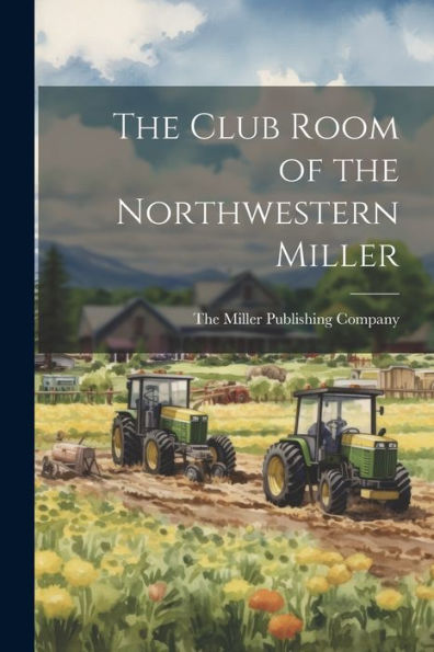 The Club Room Of The Northwestern Miller