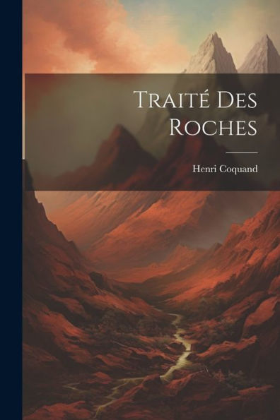 Traité Des Roches (French Edition)