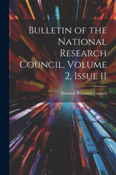 Bulletin Of The National Research Council, Volume 2, Issue 11