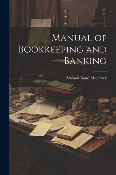 Manual Of Bookkeeping And Banking
