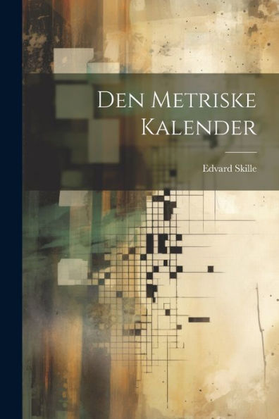Den Metriske Kalender (Danish Edition)