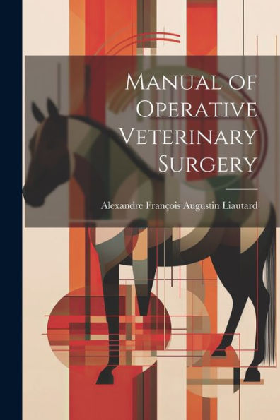 Manual Of Operative Veterinary Surgery