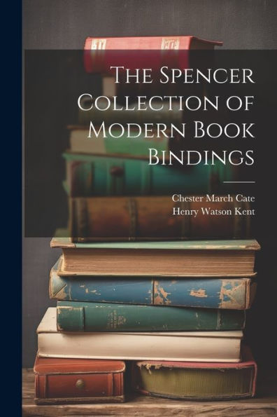 The Spencer Collection Of Modern Book Bindings