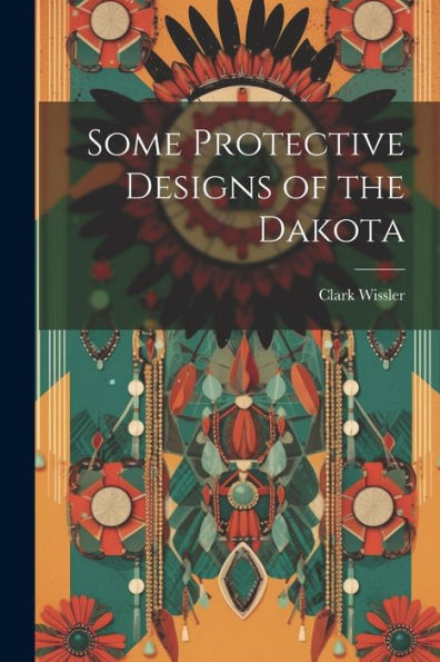 Some Protective Designs Of The Dakota