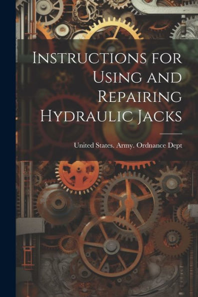 Instructions For Using And Repairing Hydraulic Jacks