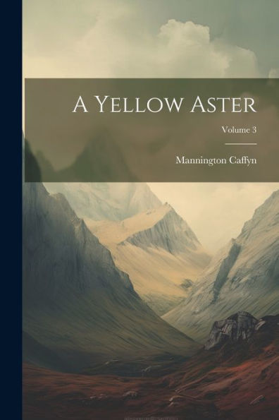 A Yellow Aster; Volume 3