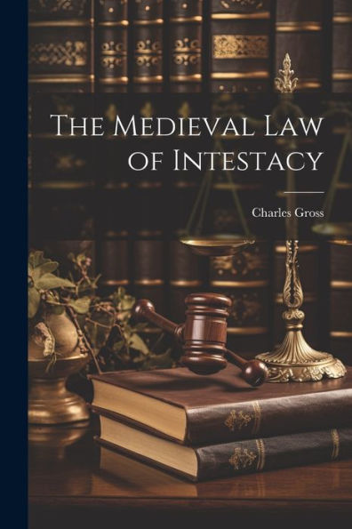 The Medieval Law Of Intestacy