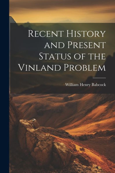 Recent History And Present Status Of The Vinland Problem