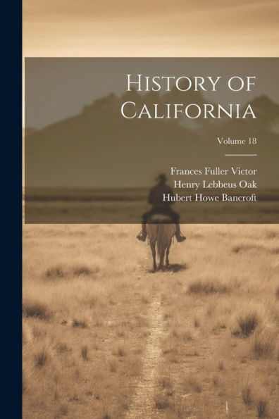 History Of California; Volume 18