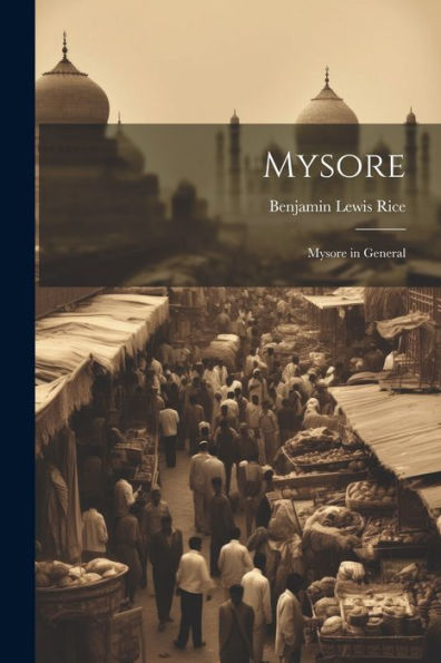 Mysore: Mysore In General