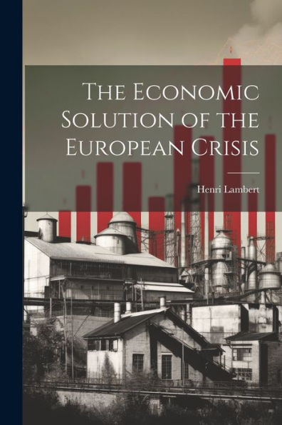 The Economic Solution Of The European Crisis