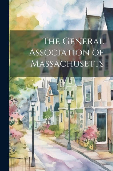 The General Association Of Massachusetts