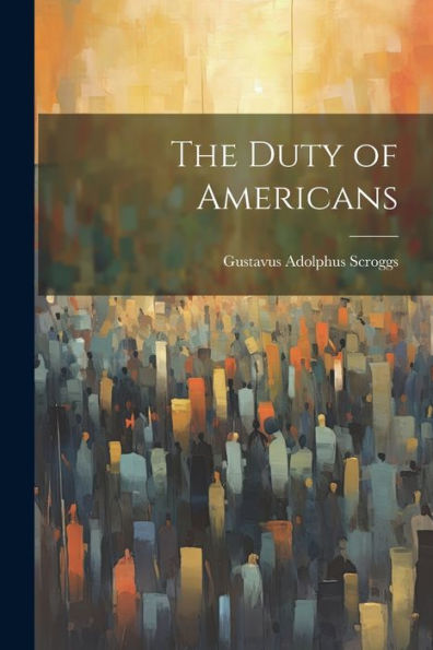 The Duty Of Americans