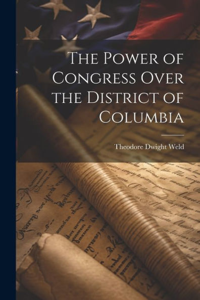 The Power Of Congress Over The District Of Columbia