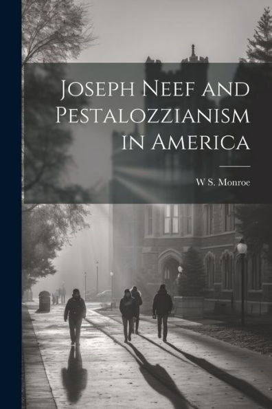 Joseph Neef And Pestalozzianism In America