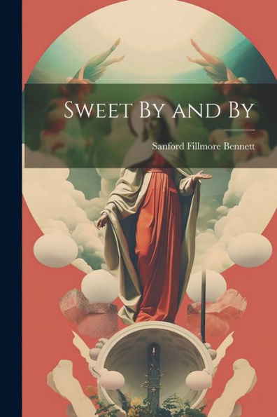 Sweet By And By