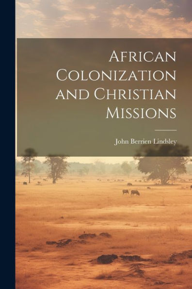 African Colonization And Christian Missions