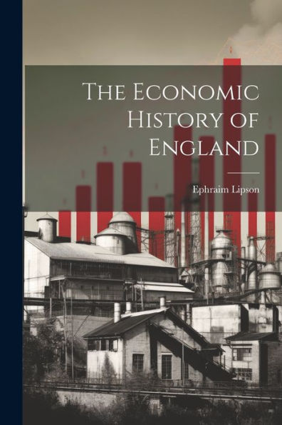 The Economic History Of England
