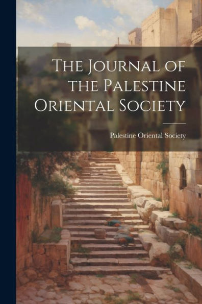 The Journal Of The Palestine Oriental Society