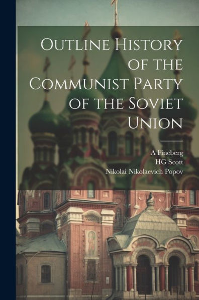 Outline History Of The Communist Party Of The Soviet Union