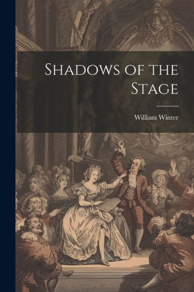 Shadows Of The Stage