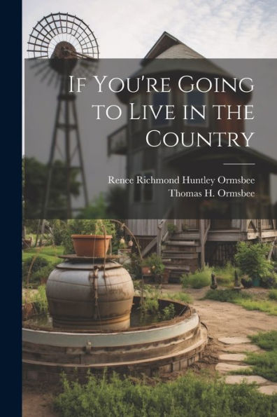 If You'Re Going To Live In The Country