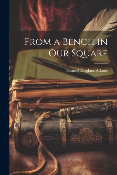 From A Bench In Our Square