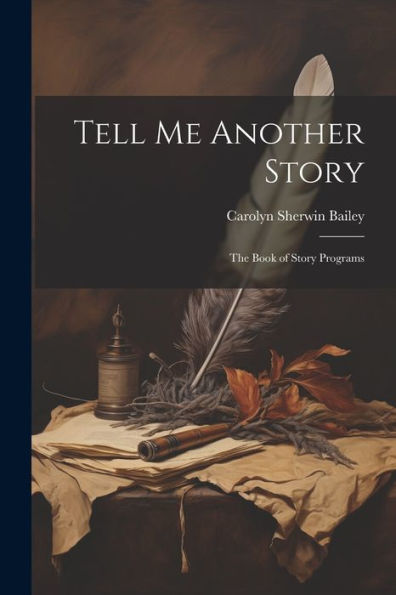 Tell Me Another Story: The Book Of Story Programs