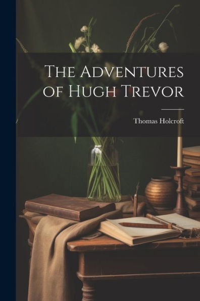 The Adventures Of Hugh Trevor