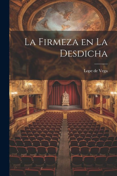 La Firmeza En La Desdicha (Spanish Edition)