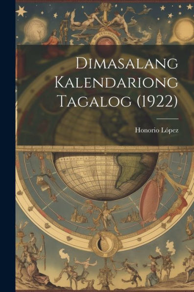 Dimasalang Kalendariong Tagalog (1922) (Tagalog Edition)